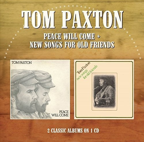 Tom Paxton: Peace Will Come / New Songs for Old Friends - Record