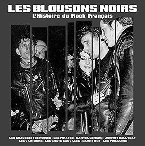 Les Blousons Noirs:L'Histoire Du Rock Francais: Les Blousons Noirs:L'histoire Du Rock Francais - VINYL