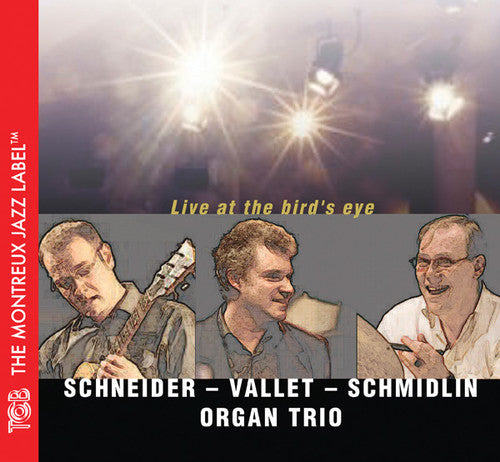 Schneider / Vallet / Schmidlin Organ: Live At The Bird's Eye - CD