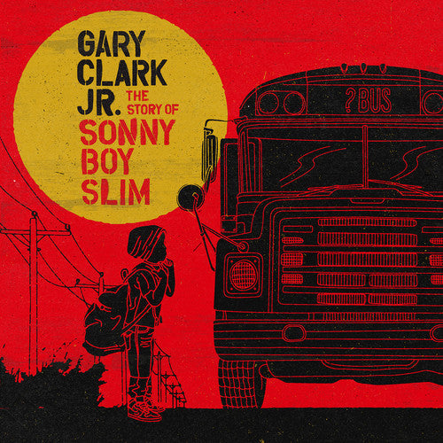 Gary Clark Jr.: Story of Sonny Boy Slim - VINYL