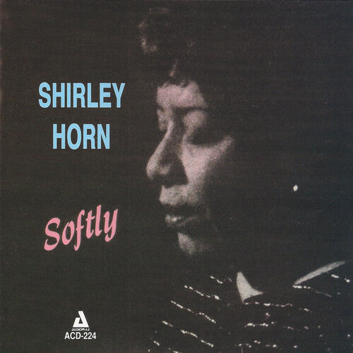 Shirley Horn: Softly - CD