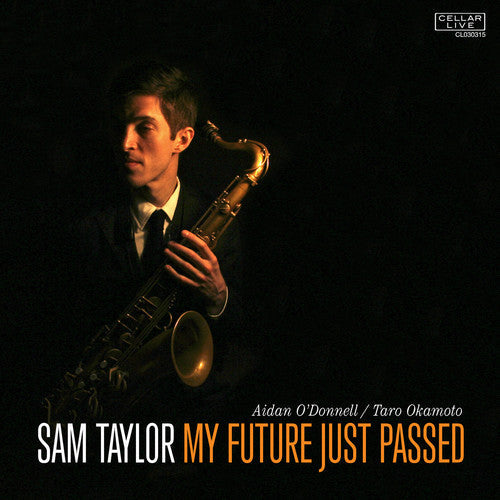 Sam Taylor: My Future Just Passed - CD