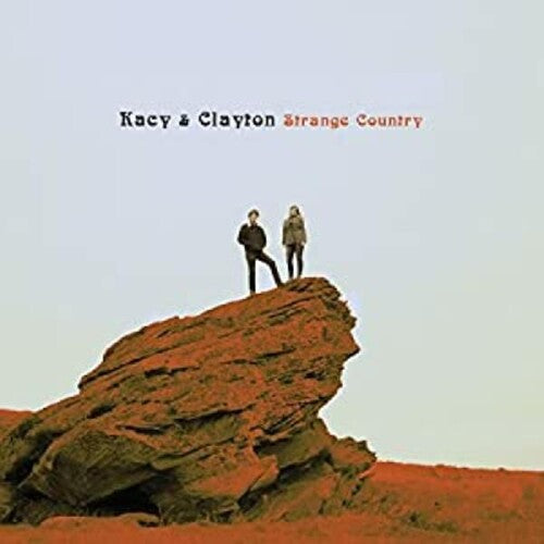 Kacy & Clayton: Strange Country - Record