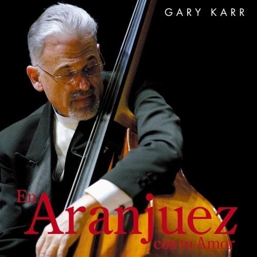 Gary Karr: En Aranjuez Con Tu Amor - Record