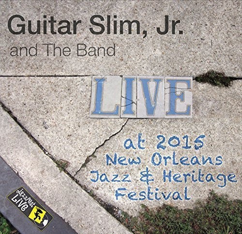 Guitar Slim Jr: Jazzfest 2015 - Record