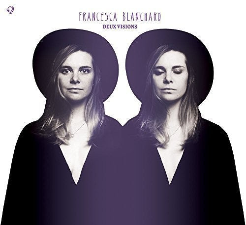 Francesca Blanchard: Deux Visions - Record
