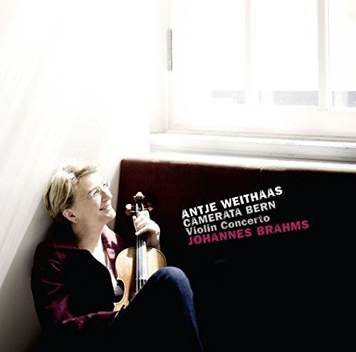 Brahms / Weithaas / Bern: Johannes Brahms: Violin Concerto in D, Op. 77 - Record