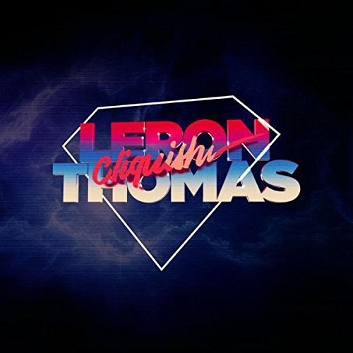 Leron Thomas: Cliquish - VINYL