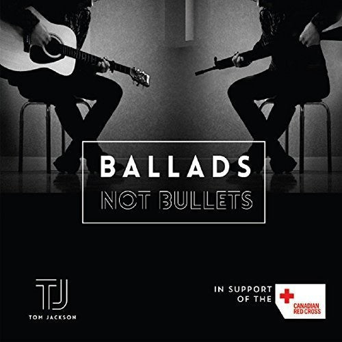 Tom Jackson: Ballads Not Bullets - Record