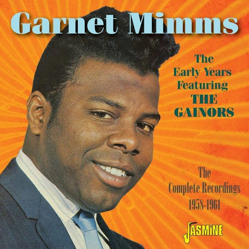 Garnet Mimms: Early Years Featuring the Gainors:Complete Recordi - CD