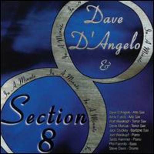 Dave D'Angelo & Section 8: In a Minute - CD