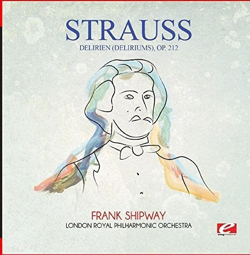 Strauss: Delirien (Deliriums) Op. 212 - Record