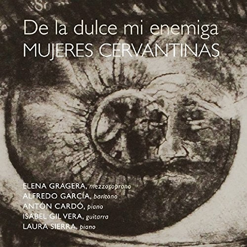 De La Dulce MI Enemiga. Mujeres Cervantinas: De la Dulce Mi Enemiga. Mujeres Cervantinas - Record