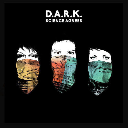D.A.R.K.: Science Agrees - Record