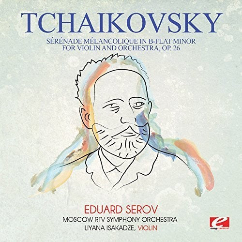 Tchaikovsky: Tchaikovsky: Serenade melancolique in B-Flat Minor for violin andorchestra, Op. 26 - Record