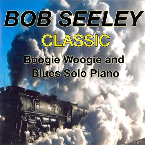 Bob Seeley: Classic Boogie-Woogie - Record