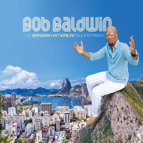 Bob Baldwin: The Brazilian-American Soundtrack - CD