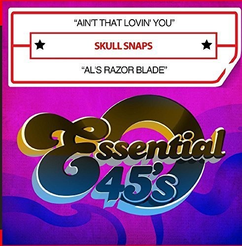 Skull Snaps: Ain't That Lovin' You / Al's Razor Blade - CD