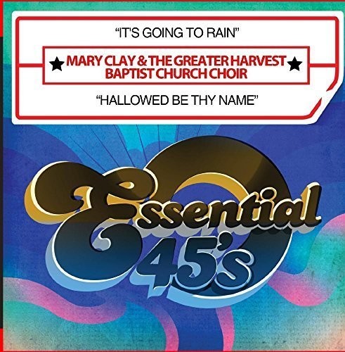 Clay, Mary & the Greater Harvest Baptist Church: It's Going to Rain / Hallowed Be Thy Name - Record