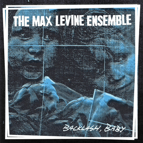 Max Levine Ensemble- Backlash, Baby { VINYL LP }