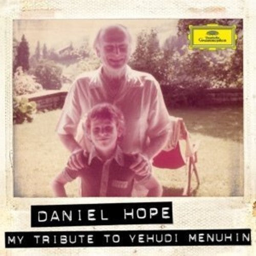 Daniel Hope: My Tribute to Yehudi Menuhin - Record