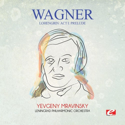 Wagner: Wagner: Lohengrin: Act I: Prelude - Record