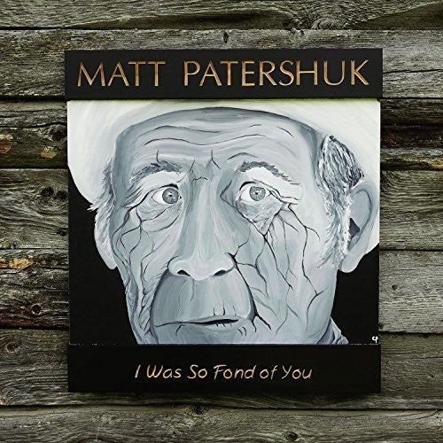 Matt Patershuk: I Was So Fond of You - Record