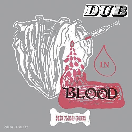 Skin Flesh & Bones: Dub in Blood - VINYL