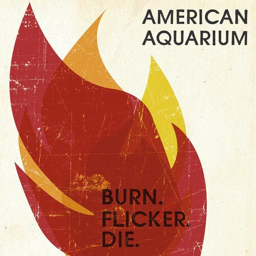 American Aquarium: Burn.flicker.die - Record
