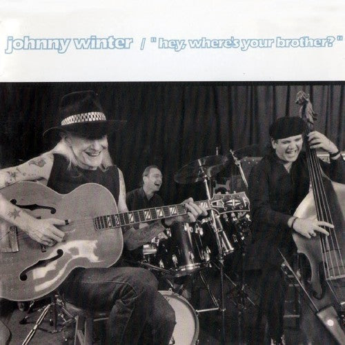 Johnny Winter: Hey Where's Your Brother? - CD