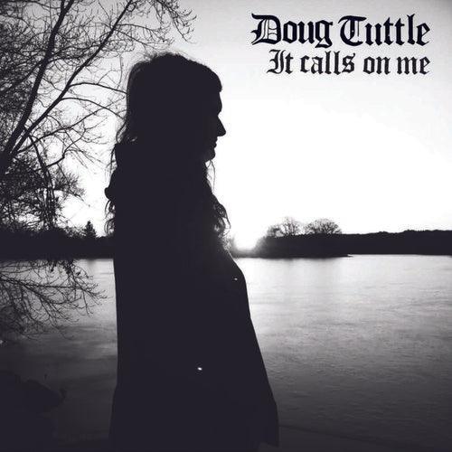 Doug Tuttle- It Calls On Me { VINYL LP }