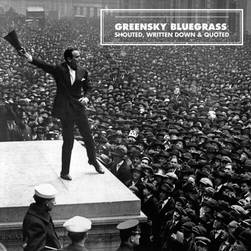 Greensky Bluegrass: Shouted, Written Down And Quoted - Record