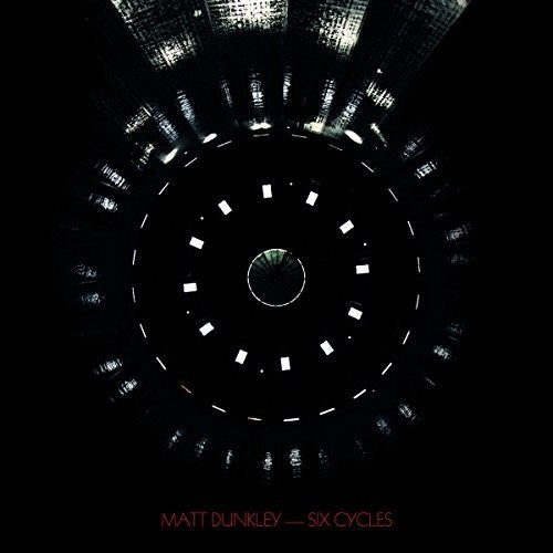 Matt Dunkley: Six Cycles - Record