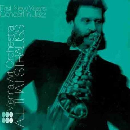 Vienna Art Orchestra: All That Strauss, First New Years C - Record