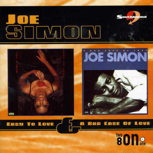 Joe Simon: Easy To Love/A Bad Case Of Love - CD