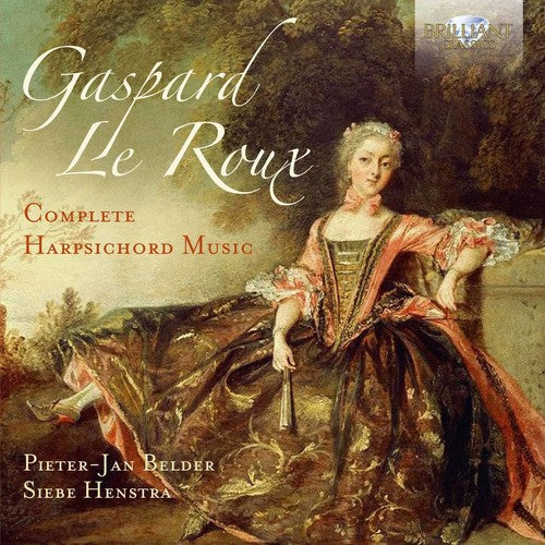 Le Roux / Belder / Henstra: GASPARD LE ROUX: COMPLETE HARPSICHORD MUSIC - Record