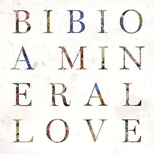 Bibio: Mineral Love - Record