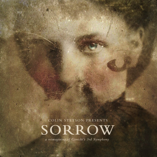 Colin Stetson: Presents: Sorrow - Reimagining Of Gorecki'S 3Rd Symphony - Record