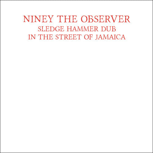 Niney the Observer: Sledge Hammer Dub In The Street Of Jamaica - CD