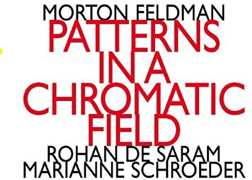 Morton Feldman: Morton Feldman: Patterns In A Chromatic Field - Record