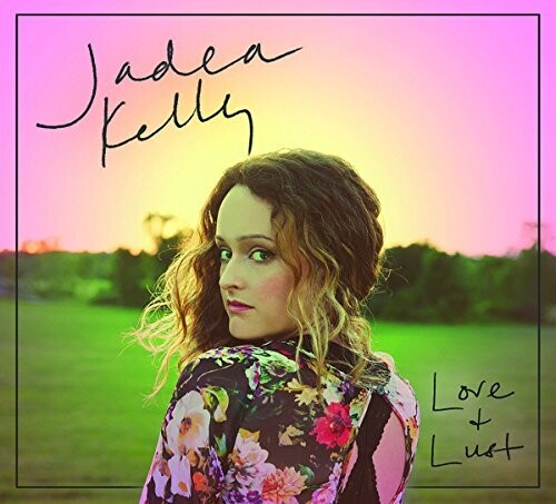 Jadea Kelly: Love & Lust - Record