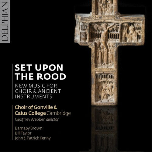 Bick / Grier / Kenny / Macmillan / Macrae: Set Upon the Rood: New Music for Choir & Ancient Instruments - Record