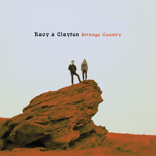 Kacy & Clayton: Strange Country - Record