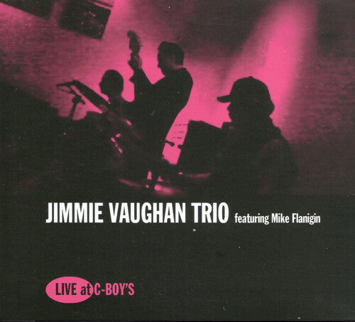 Jimmie Vaughan Trio: Live At C-boy's - Record