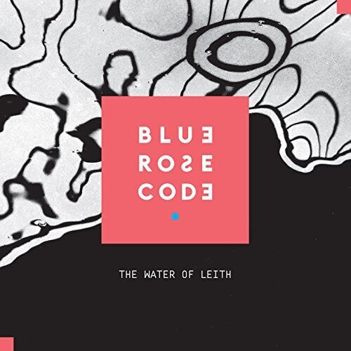 Blue Rose Code: Water Of Leith - Record