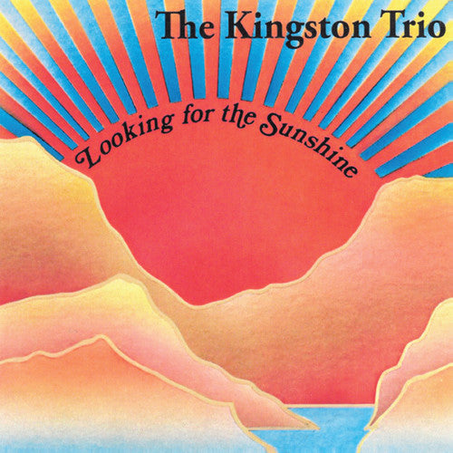 The Kingston Trio: Looking for the Sunshine - Record
