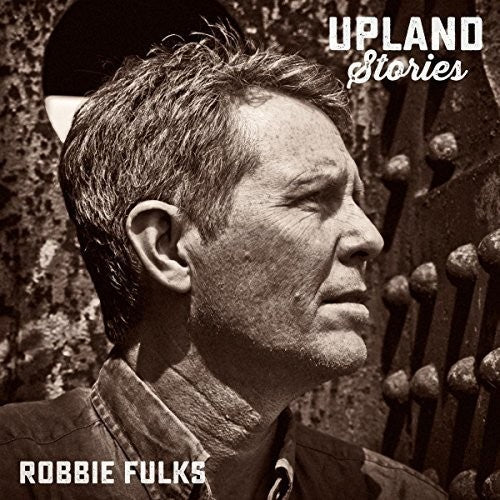Robbie Fulks: Upland Stories - Record