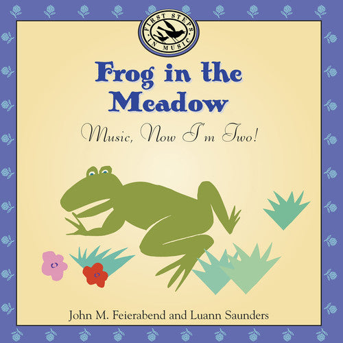 John M. Feierabend: Frog in the Meadow: Music Now I'm Two - Record
