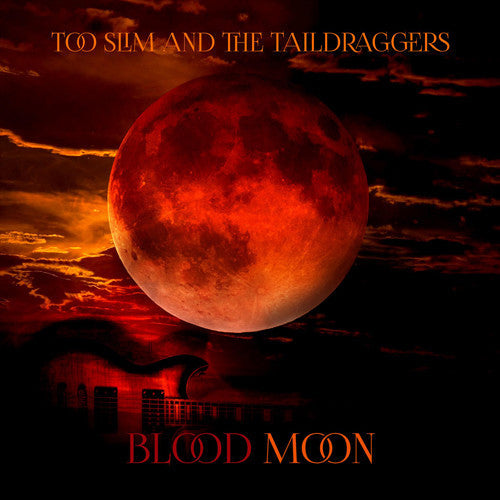 Too Slim and the Taildraggers: Blood Moon - Record