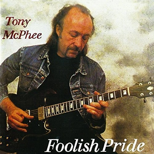 Tony McPhee: Foolish Pride - Record